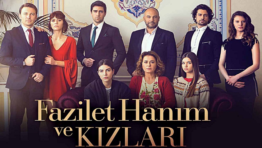 سریال فضیلت خانوم و دخترانش (Fazilet Hanim ve Kizlari)